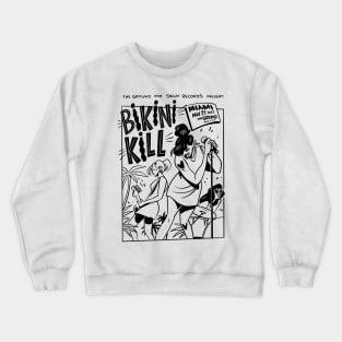 bikini kill Crewneck Sweatshirt